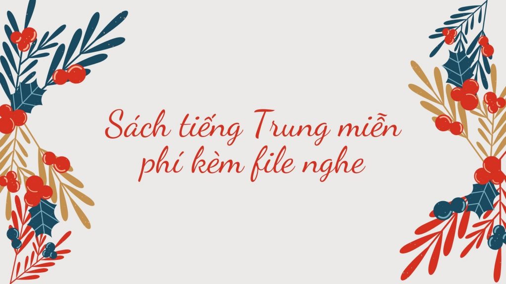 Sách tiếng Trung miễn phí kèm file nghe