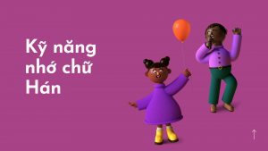 Kỹ năng nhớ chữ Hán