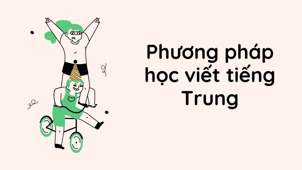 Phương pháp học viết tiếng Trung