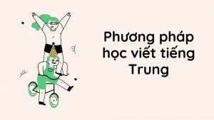 Phương pháp học viết tiếng Trung