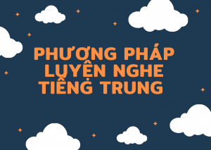 Phương pháp luyện nghe tiếng Trung dành cho người mới học