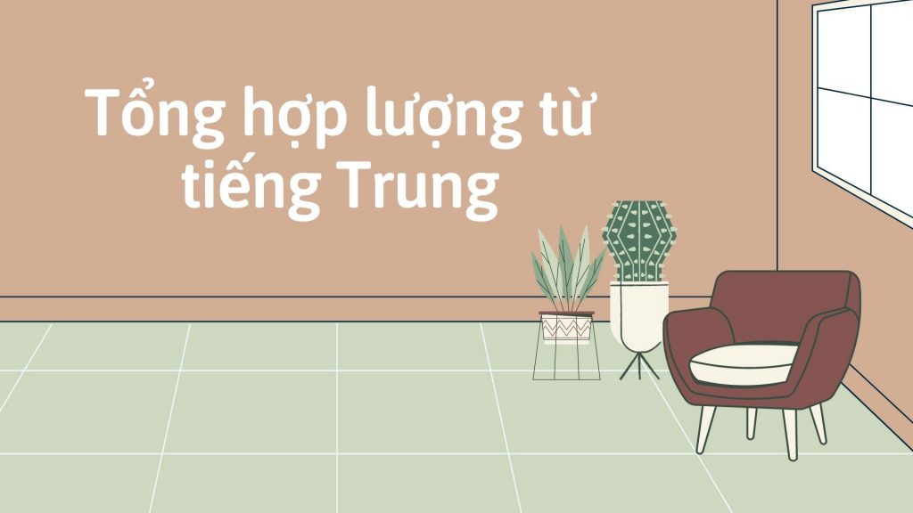 Tổng hợp lượng từ tiếng Trung