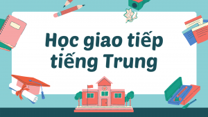 Học tiếng Trung giao tiếp – Tấm vé “phụ” của công việc như ý!