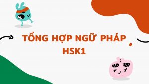 Tổng hợp ngữ pháp hsk1